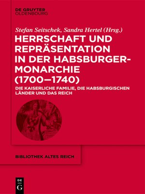 cover image of Herrschaft und Repräsentation in der Habsburgermonarchie (1700–1740)